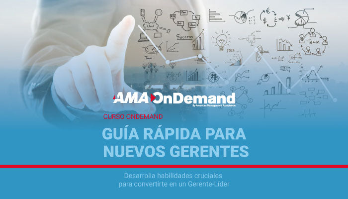 Guía rápida para nuevos gerentes | Curso AMA OnDemand