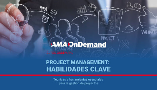 Project Management: Habilidades clave | Curso AMA OnDemand